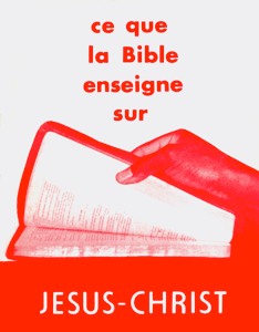 Ce Que la Bible enseigne sur Jésus-Christ etude, theologie, doctrine, christ, CPE
