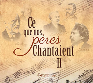 CD Ce que nos pères chantaient 2 7109614591300, cd, mission timothée