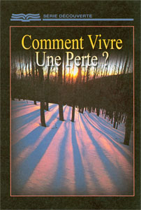 9781604852035, comment, vivre, une, perte, ?, le, deuil, la, mort, how, can, live, with, my, loss, tim, jackson, collections, séries, découvertes, éditions, rbc, radio, bible, class