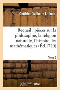 Essais de théodicée sur la bonté de Dieu la liberté de l’homme et l’origine du mal Tome 2 9782011919465, essais de théodicée, leibniz