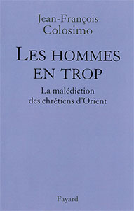 9782213629230, chrétiens d’orient, jean-françois colosimo