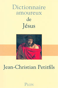9782259217965, dictionnaire, jésus, jean-christian petitfils