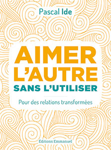 9782353897957, aimer, relations, pascal ide