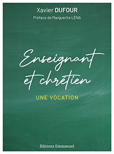 9782353899135, enseignant et chrétien, xavier dufour