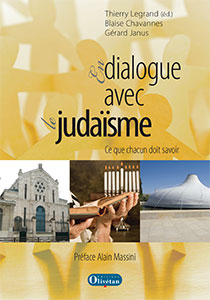 9782354791599, en, dialogue, avec, le, judaïsme, judaisme, ce, que, chacun, doit, savoir, thierry, legrand, blaise, chavannes, gérard, janus, éditions, olivétan