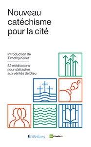 9782362494581, nouveau catéchisme, timothy keller