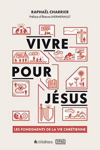 9782362496608, vivre pour jésus, raphaël charrier