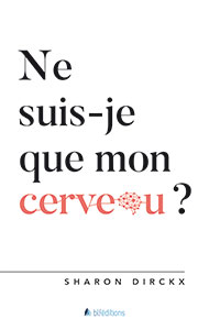 9782362497117, suis-je mon cerveau, sharon dirckx