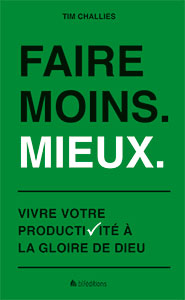 9782362497414, faire moins, mieux, tim challies