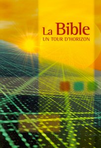 La Bible 9782608103000, la, bible, un, tour, d’horizon, éditions, sbg, société, biblique, de, genève, mb, la, maison, de, la, bible