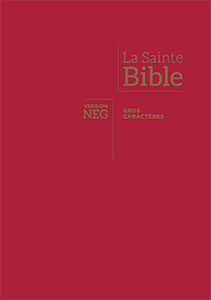 La Bible, version NEG, avec gros caractères 9782608118363, 9782722202627, bible neg, rigide rouge