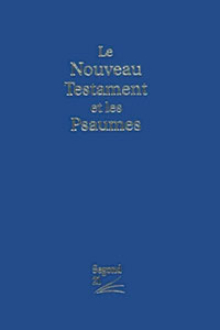 Nouveau Testament et Psaumes Segond 21 (S21) 9782608126276, nouveau testament