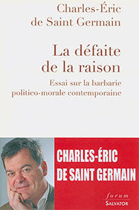 9782706712449, défaite de la raison, charles-éric de saint-germain