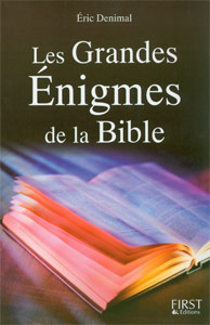 Les grandes énigmes de la Bible grandes, enigmes, bible, denimal, first, 9782754000352