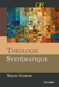 9782755000900, ts, théologie, systématique, wayne, grudem, collections, or, ouvrages, de, référence, éditions, excelsis, xl6