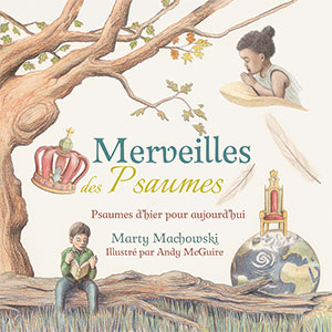 9782755004441, merveilles des psaumes, marty machowski