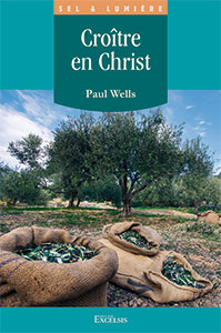 9782755004984, croître en christ, paul wells
