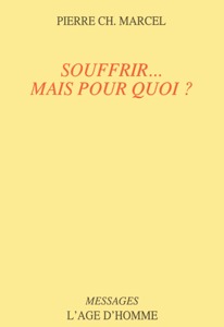 Souffrir... mais pour quoi ? 9782825104910, souffrir