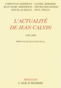L’actualité de Jean Calvin