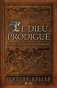9782826035527, dieu prodigue, timothy keller