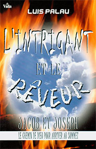 9782847000443, l’intrigant, et, le, rêveur, jacob, et, joseph, le, chemin, de, dieu, pour, arriver, au, sommet, luis, palau, éditions, vida