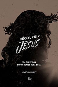 9782850318764, découvrir jésus, jonathan hanley