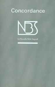 Concordance de la Nouvelle Bible Segond (NBS) 9782853007009, concordance, de, la, nouvelle, bible, segond, reliure, couverture, souple, nbs, éditions, biblio, sbf, société, biblique, française