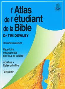 9782863140895, l’atlas, de l’étudiant, de la bible, the, student, bible, atlas, tim, dowley, éditions, farel