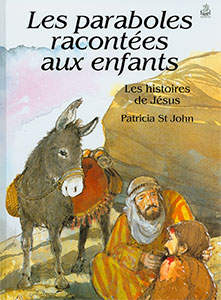 9782863141397, les paraboles racontées aux enfants, les histoires de jésus, stories that jesus told, patricia saint john, patricia st john, éditions farel