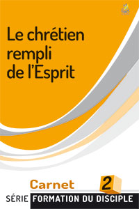 9782863141625, le chrétien rempli de l’esprit, carnet 2, design for discipleship, collection série formation du disciple, éditions farel