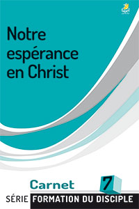 9782863141663, notre espérance en christ, carnet 7, design for discipleship, collection série formation du disciple, éditions farel