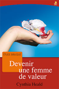 9782863141816, devenir une femme de valeur, becoming a woman of excellence, cynthia heald, collection étude biblique, éditions farel