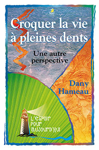 9782863141915, croquer la vie à pleines dents, une autre perspective, dany hameau, éditions farel