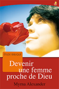 9782863141991, devenir une femme proche de dieu, behold your god, myrna alexander, collections études bibliques, éditions farel