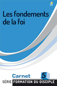 9782863142431, les fondements de la foi, design for discipleship, carnet 5, collection série formation du disciple, éditions farel