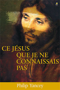 9782863142530, ce jésus que je ne connaissais pas, the jesus i never knew, philip yancey, éditions farel