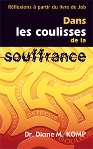 9782863142585, dans les coulisses de la souffrance, réflexions à partir du livre de job, why me?, diane komp, éditions farel