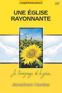 9782863142851, une église rayonnante, le témoignage de la grâce, jonathan hanley, collection evangile@notreculture.fr, éditions farel