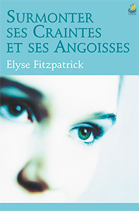 9782863142882, surmonter, ses, craintes, et, ses, angoisses, overcoming, fear, worry, and, anxiety, elyse, fitzpatrick, éditions, farel