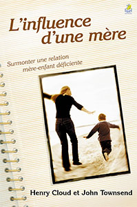 9782863142905, l’influence, d’une, mère, surmonter, une, relation, mère, enfants, déficiente, the, mom, factor, henry, cloud, et, john, townsend, éditions, farel