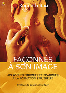 9782863143025, façonnés à son image, approches bibliques et pratiques à la formation spirituelle, conformed to his image, kenneth boa, préface de louis schweitzer, éditions farel