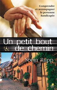 9782863143049, un petit bout de chemin, comprendre et accompagner la personne handicapée, sonja rupp, éditions farel