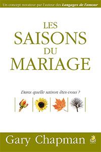 9782863143360, les saisons du mariage, dans quelle saison êtes-vous ?, the four saisons of marriage, gary chapman, éditions farel