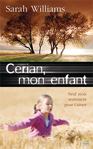 9782863143483, cerian mon enfant, neuf mois seulement pour t’aimer, sarah williams, éditions farel, amour, avortement, avorter