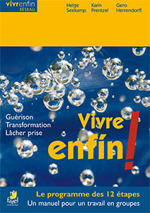 9782863143575, vivre, enfin, guérison, transformation, lâcher, prise, helge, seekamp, karin, prentzel, karin, prentzel, gero, herrendorff, éditions, farel