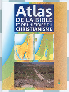 9782863143629, atlas de la bible et de l’histoire du christianisme, atlas of the bible and the history of christianity, petit format, tim dowley, peter wyart, alan millard, david wright, brian stanley, malcolm day, éditions farel