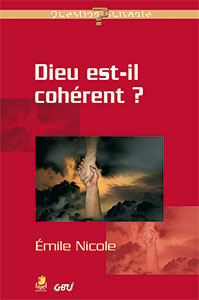 9782863143636, dieu est-il cohérent ?, émile nicole, collection question suivante, éditions farel, gbu, groupes bibliques universitaires