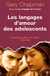 9782863143889, les langages d’amour des adolescents, les actes qui disent « je t’aime » à nos ados, five love languages of teenagers, gary chapman, éditions farel, ciel !, mon bébé a grandi !