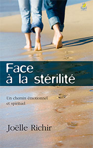 9782863143940, face, à, la, stérilité, un, chemin, émotionnel, et, spirituel, joëlle, joelle, richir, éditions, farel