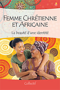 9782863144367, femme chrétienne et africaine, la beauté d’une identité, collectif, éditions farel